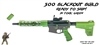 Ready to SHIP!  10.5" 300 Blackout Build - in Toxic Green Biohazard